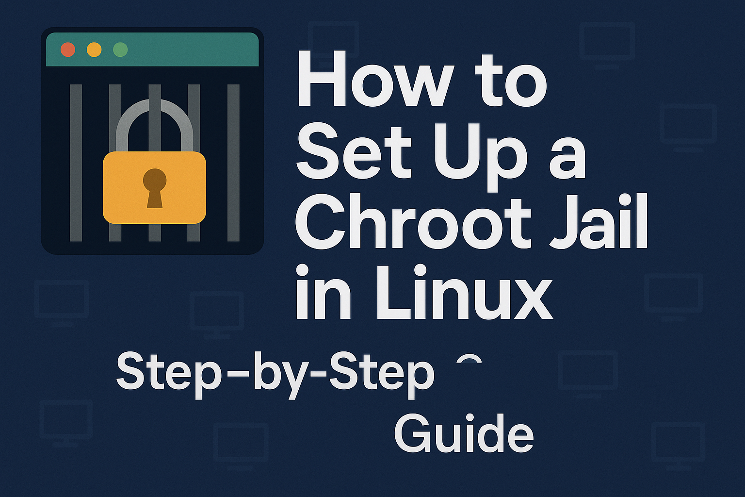 How to Set Up a Chroot Jail in Linux